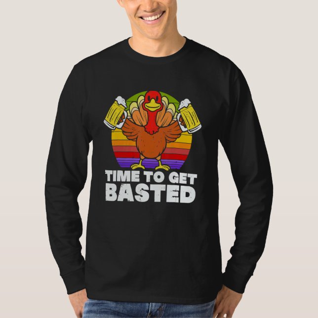 Camiseta Time To Get Basted  Beer Thanksgiving Turkey Retro (Anverso)