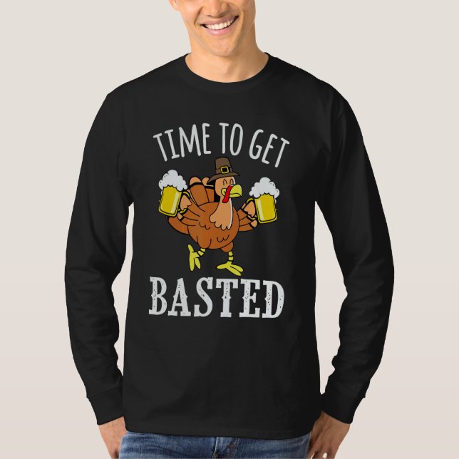 Camiseta Time To Get Basted Beer Turkey Party Thanksgiving  (Anverso)