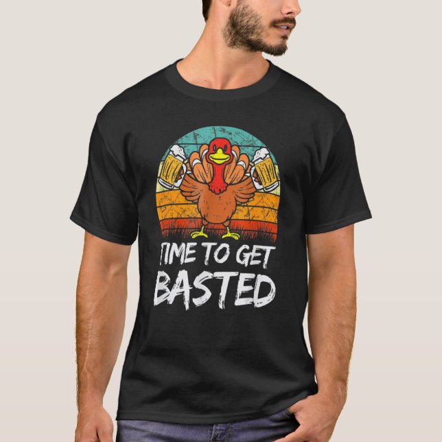 Camiseta Time To Get Basted  Thanksgiving Cool Turkey Beer  (Anverso)
