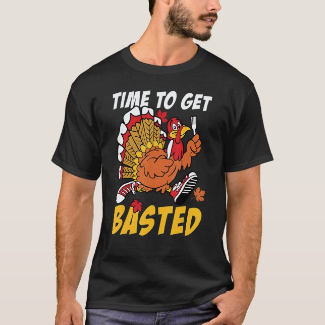 Camiseta Time To Get Basted Turkey Thanksgiving Autumn Fall (Anverso)