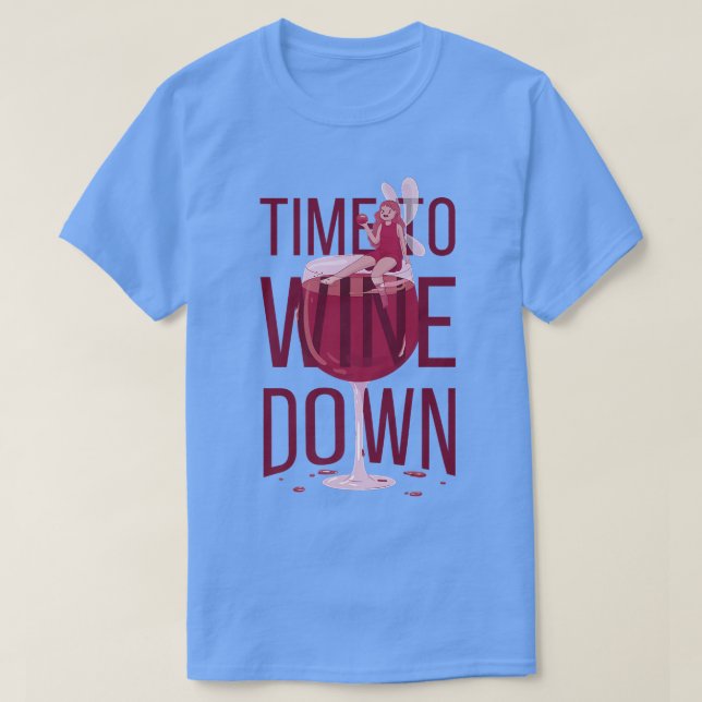 Camiseta Time To Wine Down Fun Pun Wine Lover Fairy Relaing (Diseño del anverso)