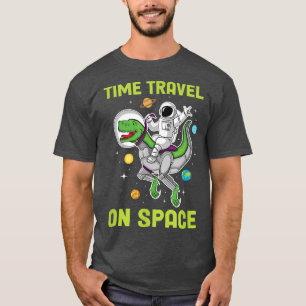 Camiseta Time Travel On Space Dinosaur Astronaut Planets St