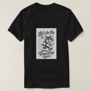 Camiseta Time Warp de nuevo