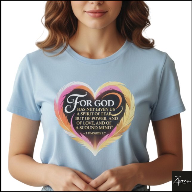 Camiseta Timothy 1:7 Scripture Neon Feather Heart (Sample design. Several style are available to choose from, with the option to add a name & color.
)
