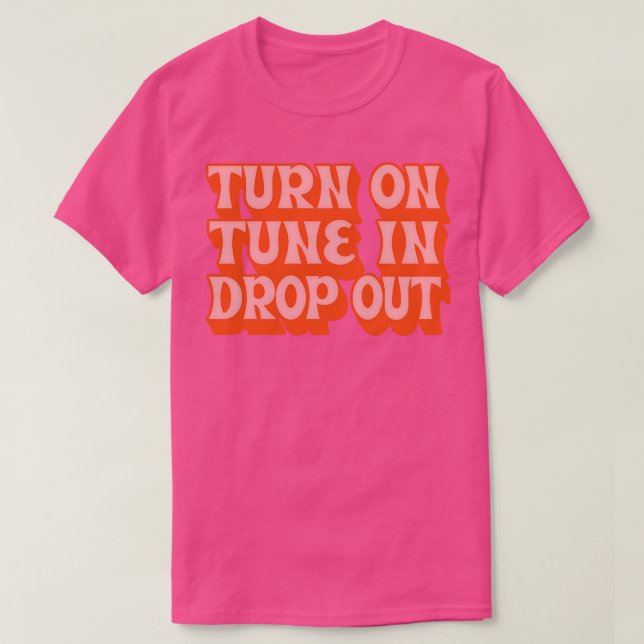 Camiseta Timothy Leary Activar Tune In Drop (Diseño del anverso)