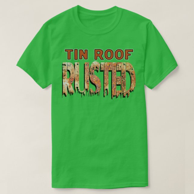 Camiseta Tin Roof Rusto (Diseño del anverso)
