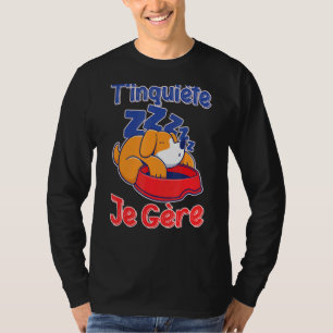 Camiseta T'inquiète Je Gère Drôle Fainéant Hypnose Pour D