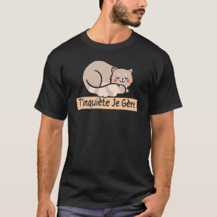 Camiseta T'inquiète Je Gère Drôle Fainéant Hypnose Pour D
