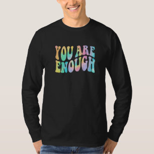 Camiseta Tinte Teñido Eres Suficiente Cita Positiva Inspira