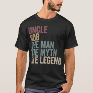 Camiseta Tío Bob El Hombre El Mito La Leyenda Papá Vintage