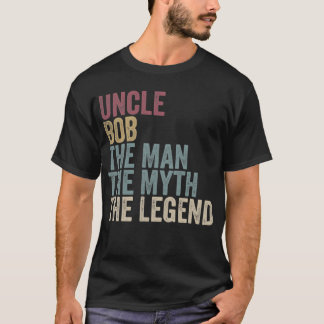 Camiseta Tío Bob El Hombre El Mito La Leyenda Papá Vintage