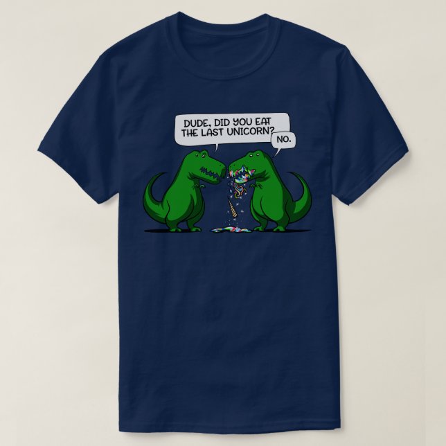 Camiseta Tío, Comiste El Último Dinosaurio Unicornio (Diseño del anverso)