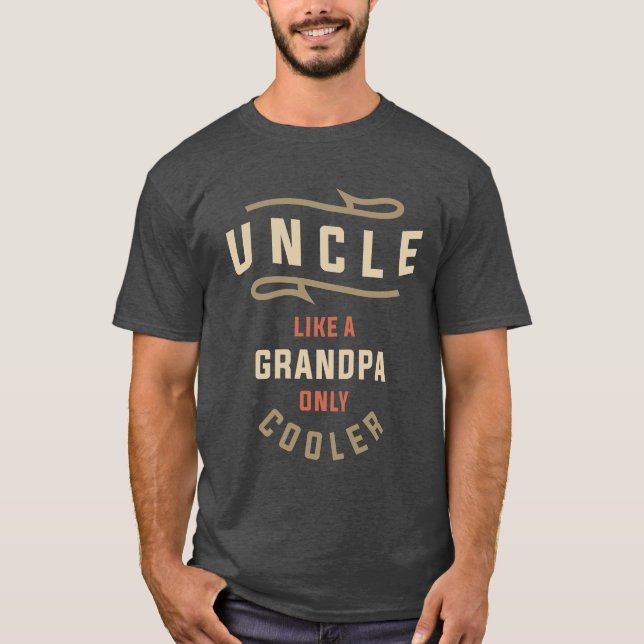 Camiseta Tío: Como el abuelo, solo más frío (Anverso)