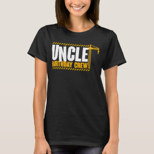 Camiseta Tío Cumpleaños de la Tripulación de la Construcció