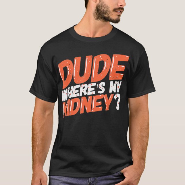 Camiseta Tío, ¿Dónde Está El Trasplante De Riñon De Mi Riñó (Anverso)