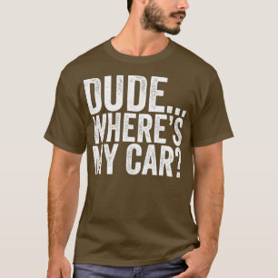 Camiseta Tío, dónde está mi coche.