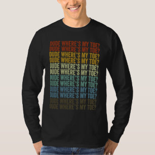 Camiseta Tío, ¿dónde está mi paciente amputado de dedos