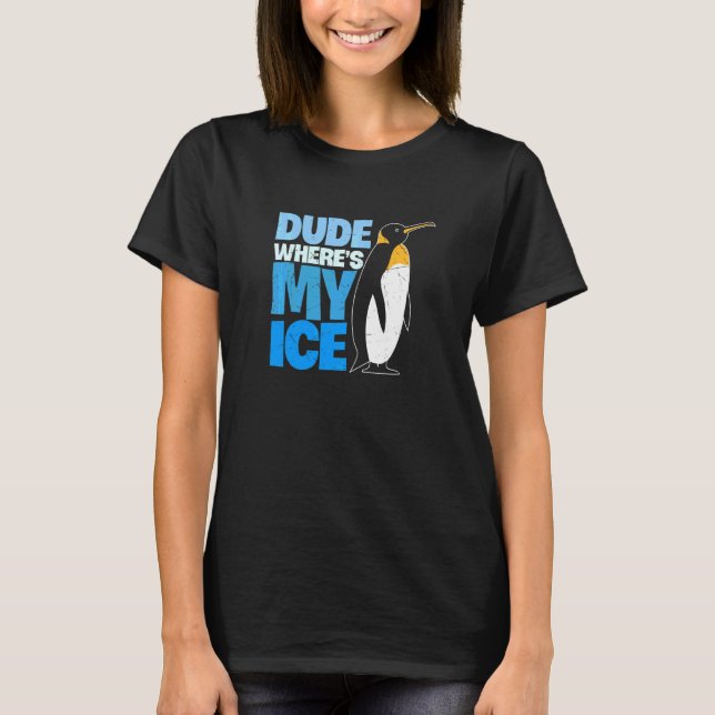 Camiseta Tío, ¿dónde está mi pingüino helado? (Anverso)