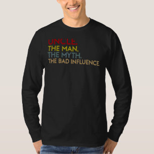 Camiseta Tío El Hombre El Mito La Mala Influencia Tío