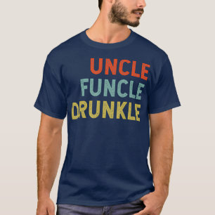Camiseta Tío Funcle Drunkle Gracioso Mejor Tío Borracho