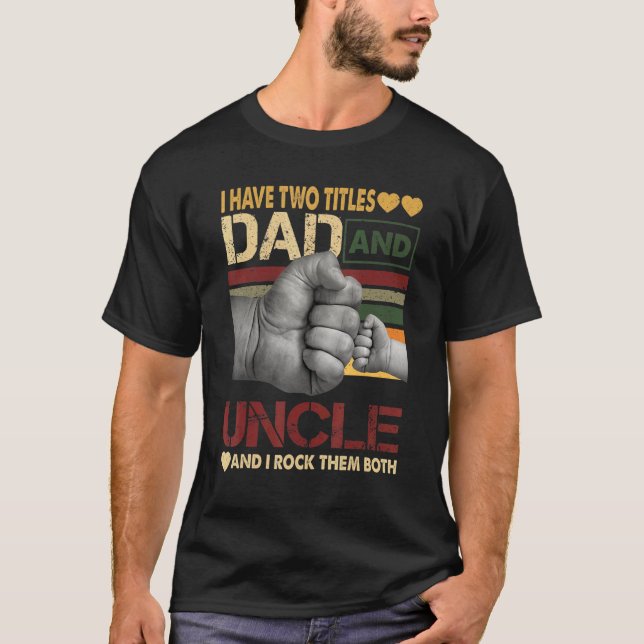 Camiseta Tío Para Los Hombres Tengo Dos Títulos Papá Y El T (Anverso)