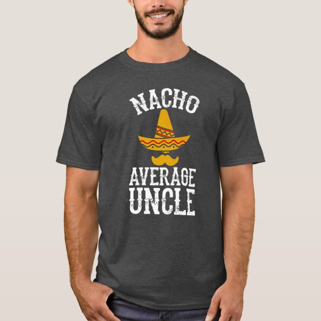 Camiseta Tío Promedio De Nacho (Anverso)