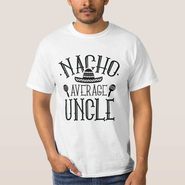 Camiseta Tío Promedio De Nacho (Anverso)