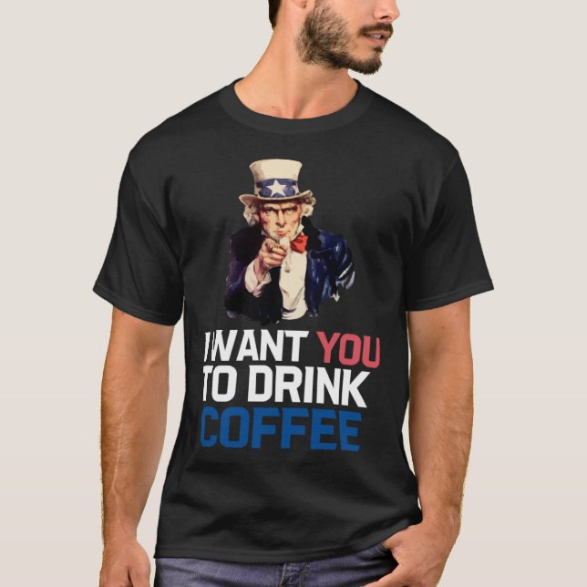 Camiseta Tío Sam te quiero que bebas café (Anverso)