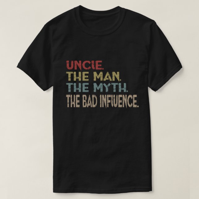 Camiseta Tío The Man The Myth la mala influencia (Diseño del anverso)