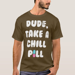 Camiseta Tío Toma Una Píldora De Pelo