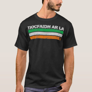 Camiseta Tiocfaidh Ar La Ireland Flag Orgullo irlandés