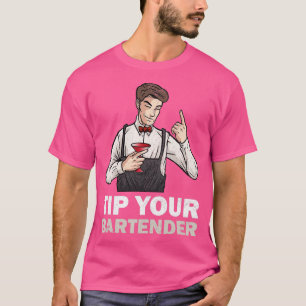 Camiseta Tip Your Bartender Bartender Bar Tip Bartending