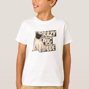 Camiseta Tipo de Pug Loco