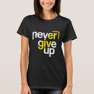 Camiseta Tipografía angustiada motivacional Nunca te rindas