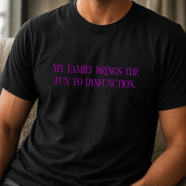 Camiseta Tipografía de Diversión Familiar Disfuncional (Subido por el creador)