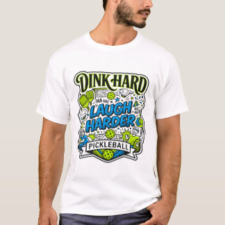 Camiseta Tipografía de Pickleball Dink Hard Laugh Harder