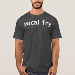 Camiseta Tipografía divertida de Vocal Fry