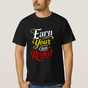Camiseta Tipografía Motivacional Gana Tu Propio Respeto