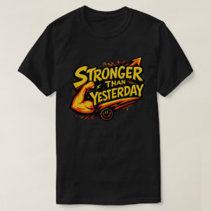 Camiseta Tipografía Motivacional Más Fuerte Que Ayer