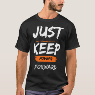 Camiseta Tipografía Motivacional Simplemente Sigue Adelante