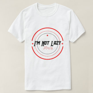 Camiseta Tipografía ''No Soy Perezoso Solo Estoy Ahorrando 