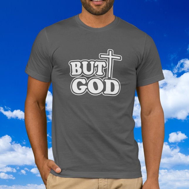 Camiseta Tipografía 'pero Dios' versículo de la Biblia Gris (Faith Statement '' But God '')
