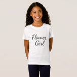 Camiseta Tipografía sobre escritura femenina de flores en b<br><div class="desc">Guión de Flower Girl sobre blanco liso. Esto sería lindo como una camisa muy casual para que un chica de flores la use para el ensayo boda.</div>