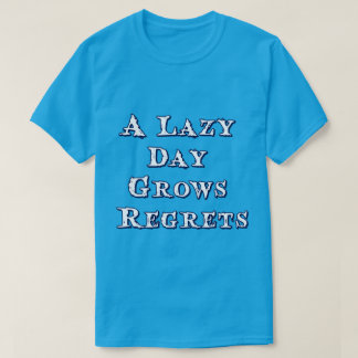 Camiseta Tipografía Un Día Perezoso Crea Remordimientos Ins