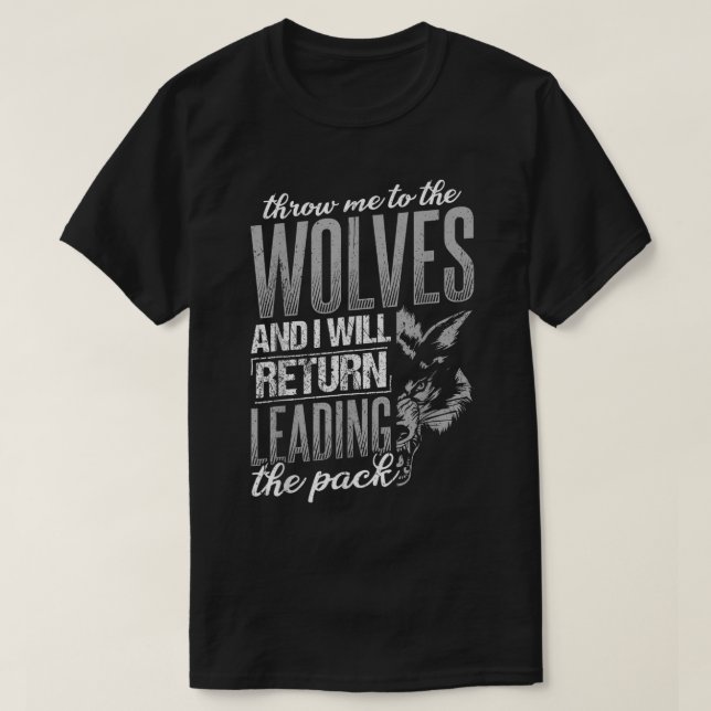 Camiseta Tira a los lobos y regresaré conduciendo a (Diseño del anverso)