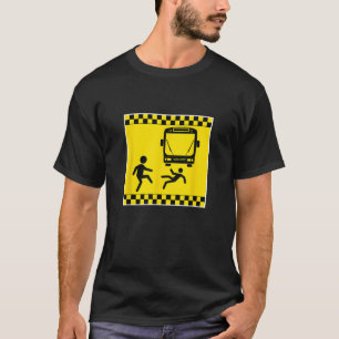 Camiseta Tira Bajo La Precaución Del Autobús Gracioso Regal
