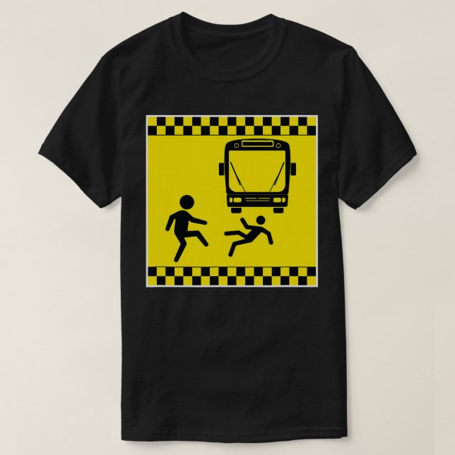 Camiseta Tira Bajo La Precaución Del Autobús Gracioso Regal (Diseño del anverso)