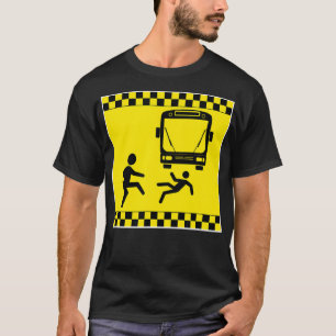 Camiseta Tira Bajo La Precaución Del Autobús Gracioso Regal