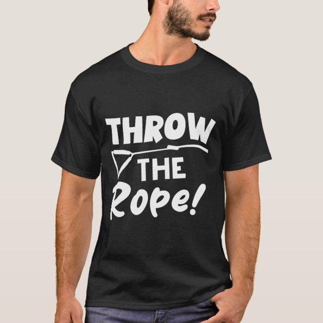 Camiseta ¡Tira El Rope! Wake Surf Boating Funny (Anverso)