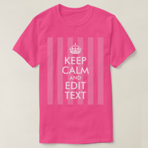 Camiseta Tira rosa Blanca Mantén la calma y edita el texto